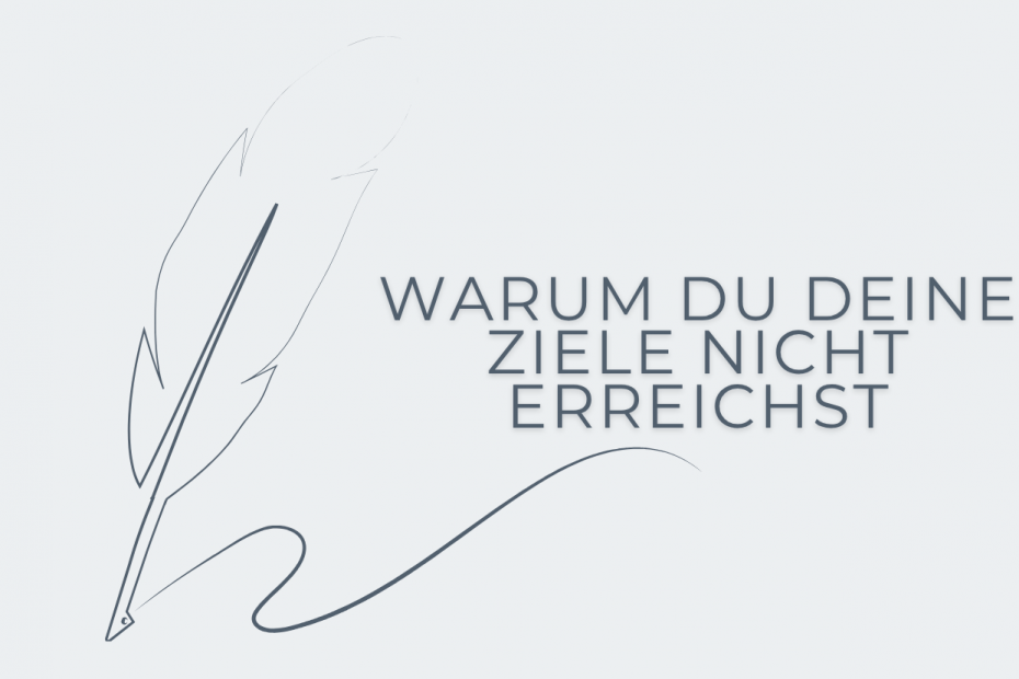 warum du deine ziele nicht erreichst